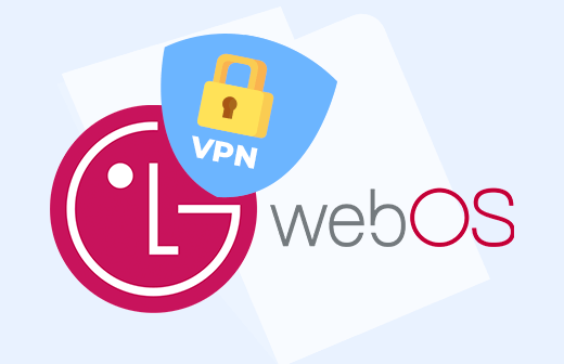 Как установить и настроить VPN на LG Smart TV с WebOS